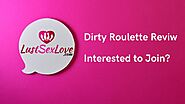 Dirty Roulette Review (2020) - Interested To Join?