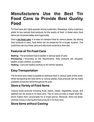 Manufacturers Use the Best Tin Food Cans to Provide Best Quality Food by Hindustan Tin