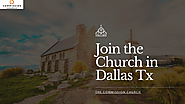 Join the Church in Dallas Tx