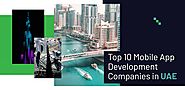 Top 10 Custom Mobile App Development Companies in UAE | WebClues Infotech