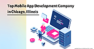 Top Mobile App Development Company in Chicago, IL