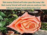Advance Happy Friendship Day Wishes for Most Special Friends