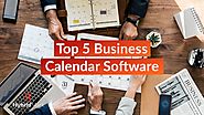 Top 5 Business Calendar Software
