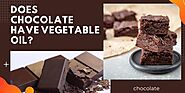 What is the main purpose of using vegetable oil in chocolate?