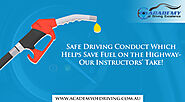 Safe Driving Conduct Which Helps Save Fuel on the Highway- Our Instructors’ Take!