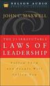 The 21 Irrefutable Laws of Leadership: Follow Them and People Will Follow You by John Maxwell
