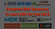 Evergreen Best Resources To Learn SEO For Free 2019 and Beyond