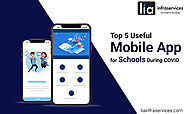 Top 5 Useful Mobile App for Schools During COVID - lia infraservices