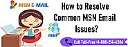 How to Resolve Common MSN Email Issues? - MSN Email