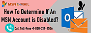 Website at https://msnemail.net.in/how-to-determine-if-an-msn-account-is-disabled/