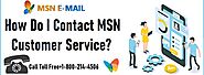 +1-800-214-4506 How do I Contact MSN Customer Service? - MSN Email