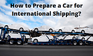 How to choose International Shipping Company for Vehicles?