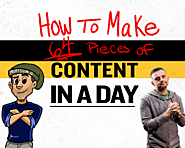 How To Make 64 Pieces Of Content In A Day