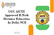 UGC/AICTE Approved B Tech Distance Education In Delhi NCR