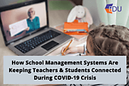 Here’s How School Management Systems Are Keeping Teachers & Students Connected During COVID-19 Crisis