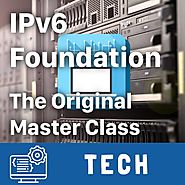 IPv6 Foun­da­tion — Free & Com­plete: The Orig­i­nal Mas­ter Class