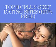 Top 10 "Plus-Size" Dating Sites (100% Free) March 2020