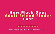 How Much Does Adult Friend Finder Cost | Lust Sex Love