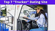 Top 7 Free "Trucker" Dating Site In 2020