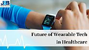 Future of Wearable Technology in Healthcare | Market Research Blog | JSB Market Research
