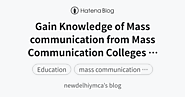 Gain Knowledge of Mass communication from Mass Communication Colleges in Delhi - newdelhiymca’s blog