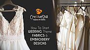 Website at https://cre8iveskill.com/embroidery-digitizing/how-to-start-wedding-theme-with-fabrics-and-embroidery-desi...