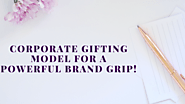 Corporate Gifting Model for a Powerful Brand Grip! – Telegraph