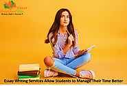 Essay Writing Services Allow Students to Manage Their Time Better – Tutors Assignment Help