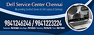 Dell Service Center Chennai|Laptop Repair|Authorized Service Center