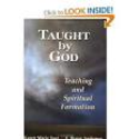 Taught By God: Teaching and Spiritual Formation by Karen Marie Yust and Ron Anderson