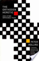 The Orthodox Heretic: And Other Impossible Tales - Peter Rollins