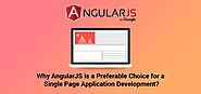 Why AngularJS is a Preferable Choice for a Single Page Application Development?