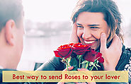 Best way to send Roses to your lover
