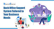 Back Office Support System Tailored to Your Business Needs