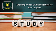 Choosing a Good UK Islamic School for Your Daughter | edocr