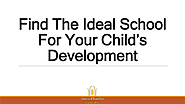 Find The Ideal School For Your Child’s Development