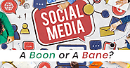 Is Social Media A Boon or A Bane?