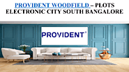 Provident Woodfield at providentwoodfield.org.in, Bommasandra, Electronic City, , Bangalore, Karnataka, 560100, India
