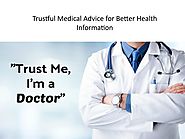 Trustful Medical Advice for Better Health Information