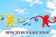 How To Buy Safe Toys? - JCSalesToys-XP3.Biz
