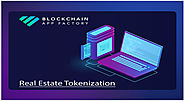 Real Estate Tokenization: A New Investment Channel Through Blockchain in 2020