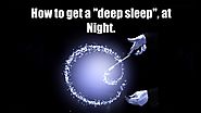 How to get a "deep sleep", at night.