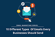 Email Marketing Series:10 Different Types Of Email