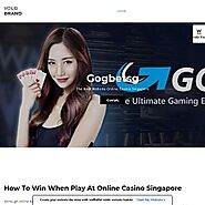 How To Win When Play At Online Casino Singapore - gogbetsg.website2.me