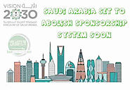 Saudi Arabia is planning to End Sponsorship System soon