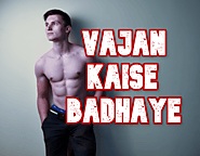 1 Mahine Me Vajan Kaise Badhaye| 1 महीने में वजन कैसे बढ़ाए » The Fit Buddy