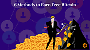 6 Profitable Methods to Earn Bitcoin for free in this new age!