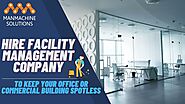 Choose the best Facility Management Services by Manmachine solutions