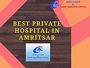 Altec Hospital-Best private hospital in Amritsar