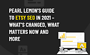 Complete Pearl Lemon’s Guide to Etsy SEO For 2021